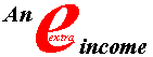 [ Extra income ]